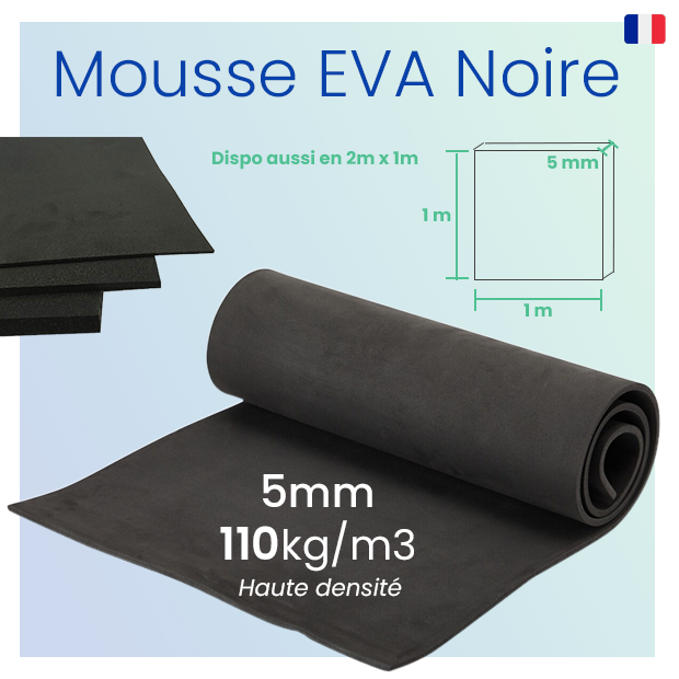 Mousse EVA 5mm - 110kg/m3 - Haute densité